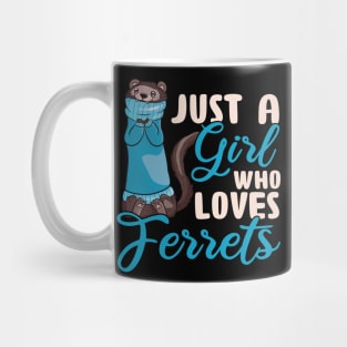 Just A Girl Who Loves Ferrets Mug